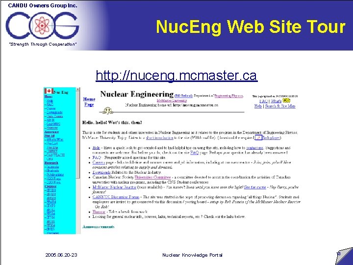 CANDU Owners Group Inc. Nuc. Eng Web Site Tour “Strength Through Cooperation” http: //nuceng.