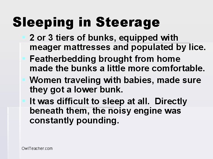 Sleeping in Steerage § 2 or 3 tiers of bunks, equipped with meager mattresses