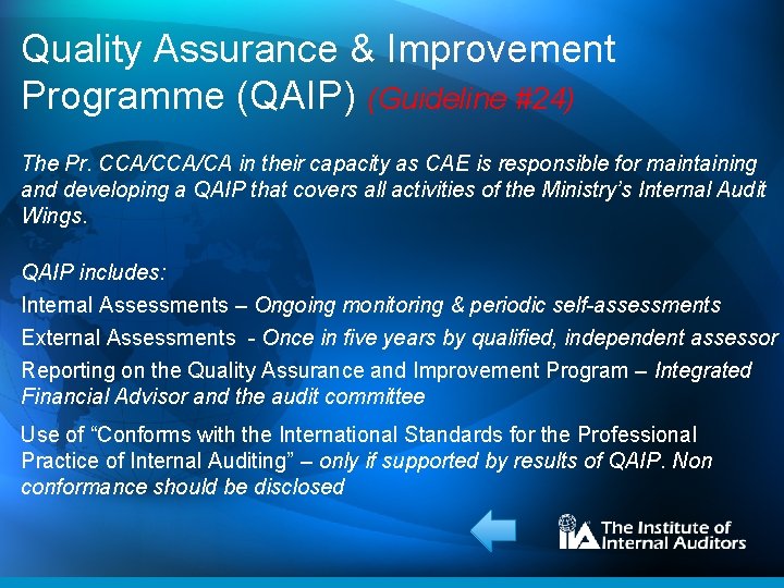 Quality Assurance & Improvement Programme (QAIP) (Guideline #24) The Pr. CCA/CA in their capacity