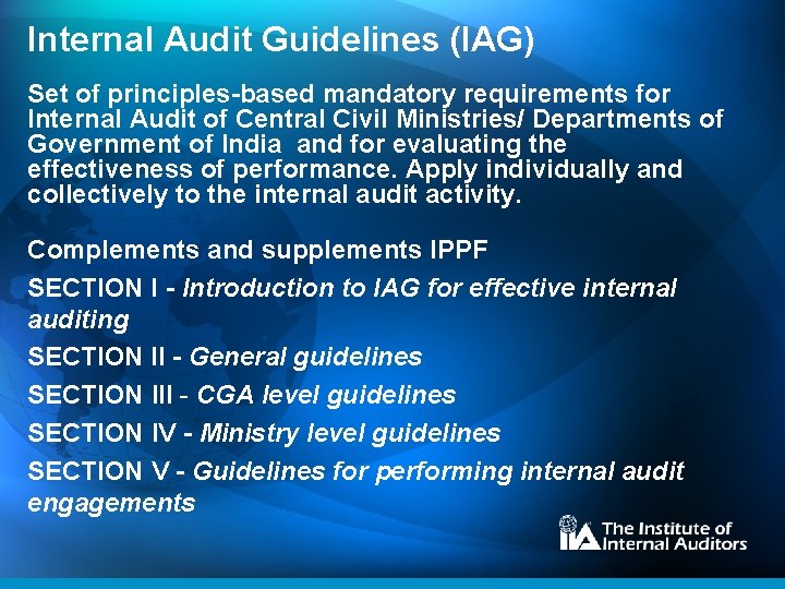Internal Audit Guidelines (IAG) Set of principles-based mandatory requirements for Internal Audit of Central