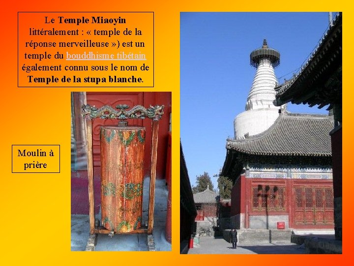 Le Temple Miaoyin littéralement : « temple de la réponse merveilleuse » ) est