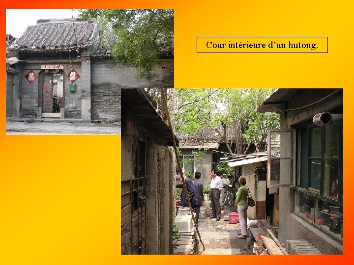 Cour intérieure d’un hutong. 