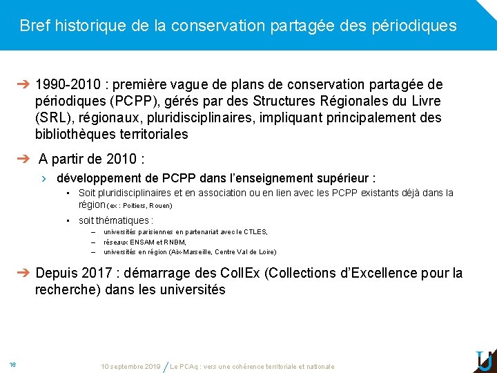 Bref historique de la conservation partagée des périodiques ➔ 1990 -2010 : première vague