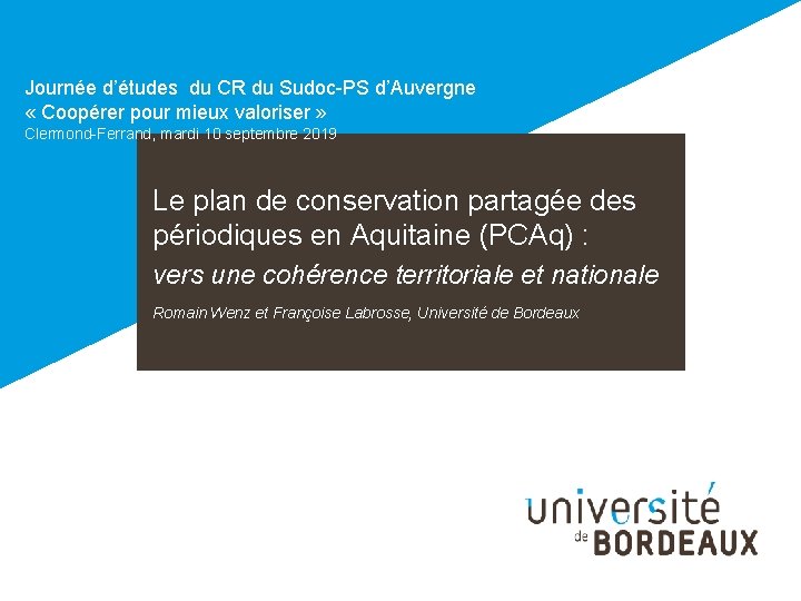 Journée d’études du CR du Sudoc-PS d’Auvergne « Coopérer pour mieux valoriser » Clermond-Ferrand,