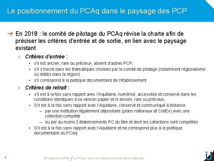 Le positionnement du PCAq dans le paysage des PCP ➔ En 2018 : le