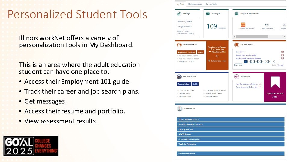 Personalized Student Tools Illinois work. Net offers a variety of personalization tools in My