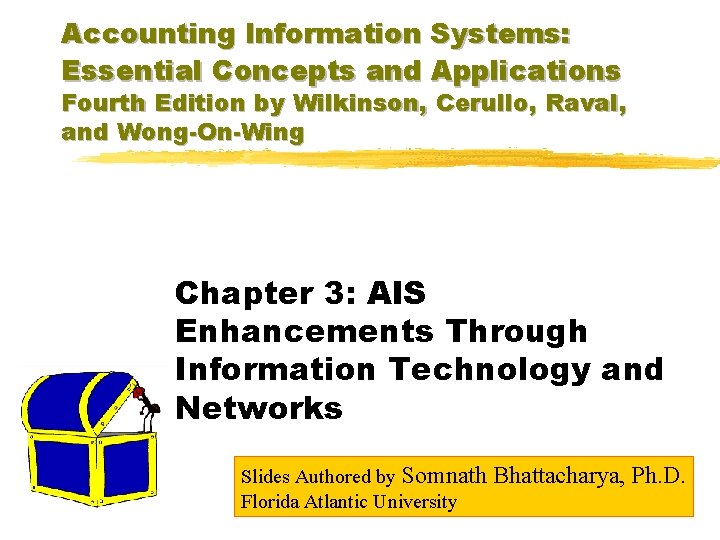 Accounting Information Systems: Essential Concepts and Applications Fourth Edition by Wilkinson, Cerullo, Raval, and