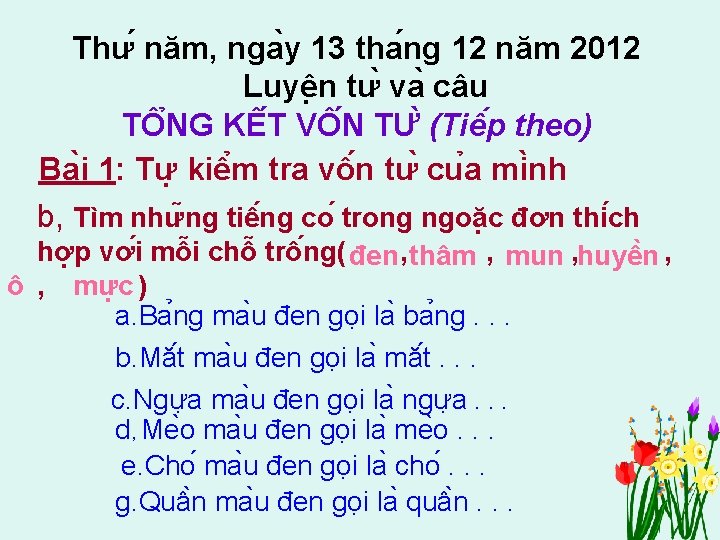 Thư năm, nga y 13 tha ng 12 năm 2012 Luyê n tư va