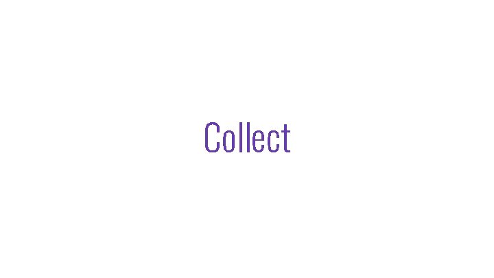 Collect 