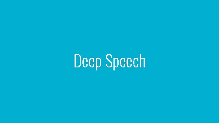 Deep Speech 