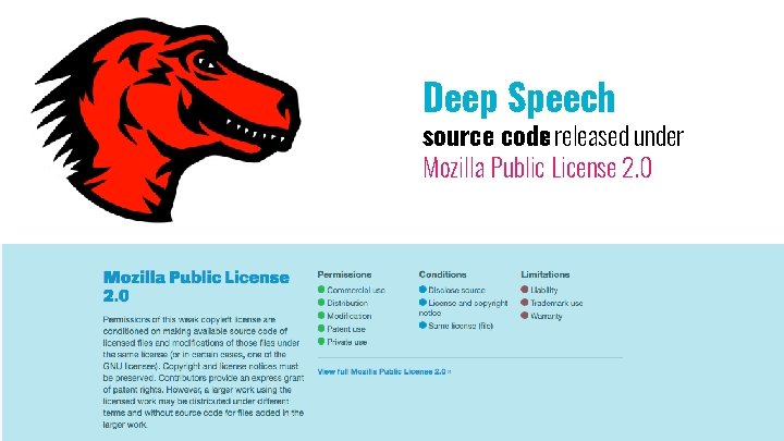 Deep Speech source code is released under Mozilla Public License 2. 0 