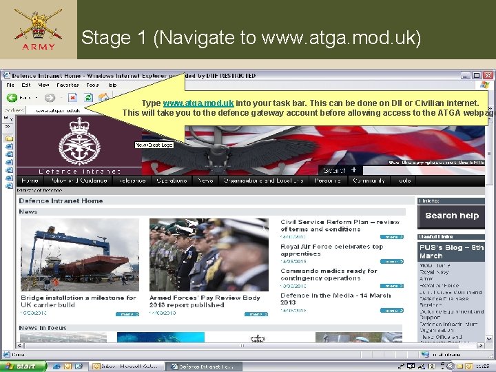 Stage 1 (Navigate to www. atga. mod. uk) Type www. atga. mod. uk into Stage 1 (Navigate to www. atga. mod. uk) Type www. atga. mod. uk into