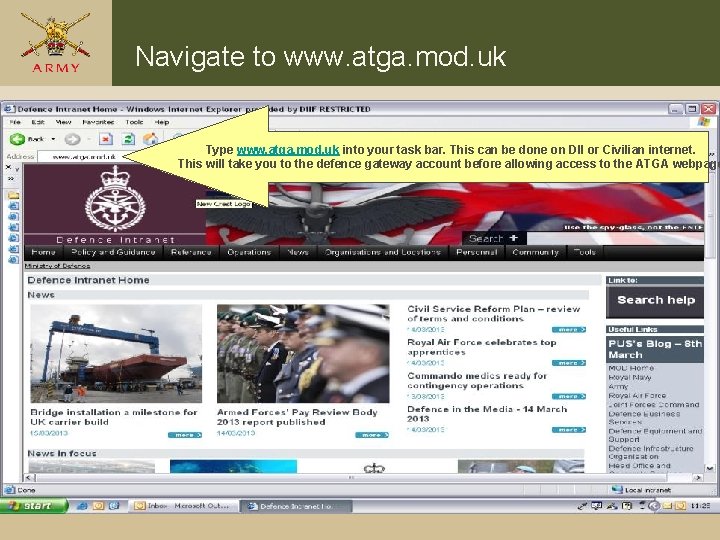 Navigate to www. atga. mod. uk Type www. atga. mod. uk into your task Navigate to www. atga. mod. uk Type www. atga. mod. uk into your task