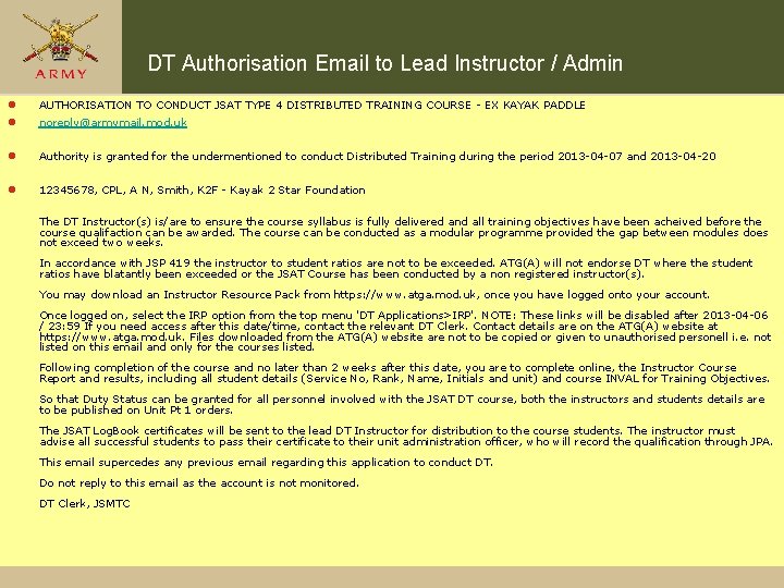 DT Authorisation Email to Lead Instructor / Admin l l AUTHORISATION TO CONDUCT JSAT DT Authorisation Email to Lead Instructor / Admin l l AUTHORISATION TO CONDUCT JSAT