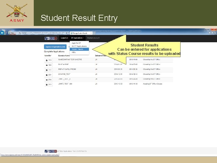 Student Result Entry Student Results Can be entered for applications with Status Course results Student Result Entry Student Results Can be entered for applications with Status Course results