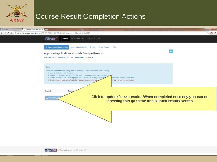 Course Result Completion Actions Click to update / save results. When completed correctly you Course Result Completion Actions Click to update / save results. When completed correctly you