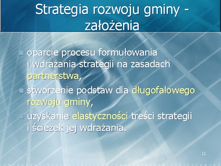 Strategia rozwoju gminy założenia oparcie procesu formułowania i wdrażania strategii na zasadach partnerstwa, n