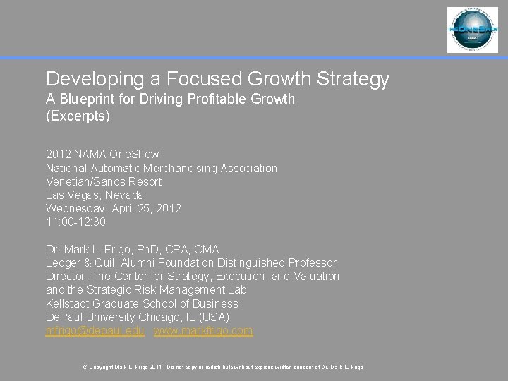 Developing a Focused Growth Strategy A Blueprint for Driving Profitable Growth (Excerpts) 2012 NAMA