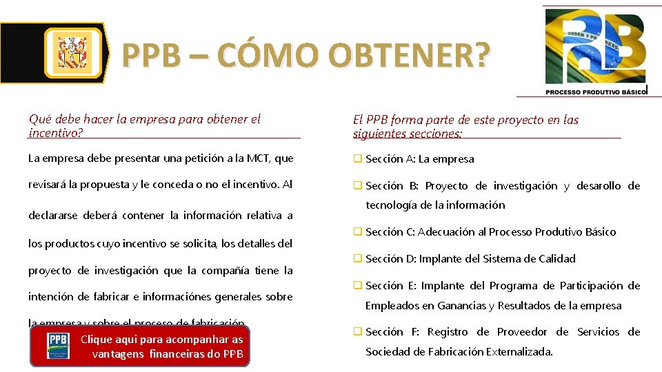 PPB – CÓMO OBTENER? Qué debe hacer la empresa para obtener el incentivo? El
