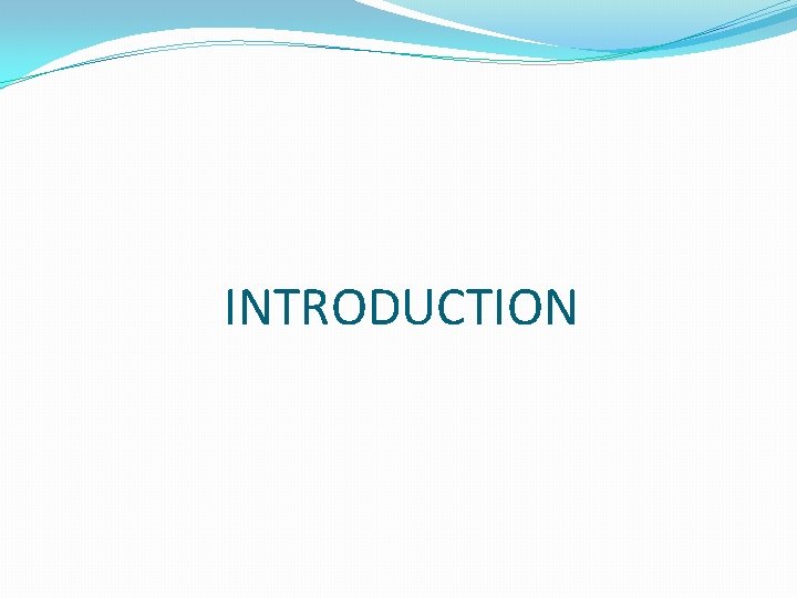 INTRODUCTION 