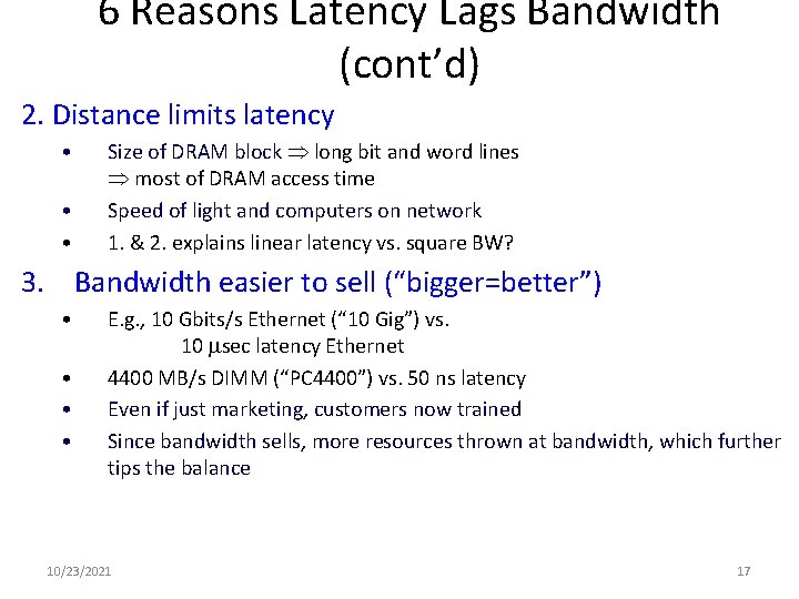 6 Reasons Latency Lags Bandwidth (cont’d) 2. Distance limits latency • • • Size