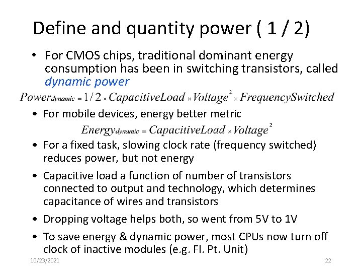 Define and quantity power ( 1 / 2) • For CMOS chips, traditional dominant