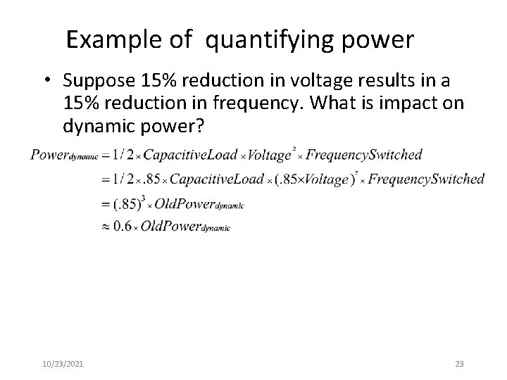 Example of quantifying power • Suppose 15% reduction in voltage results in a 15%