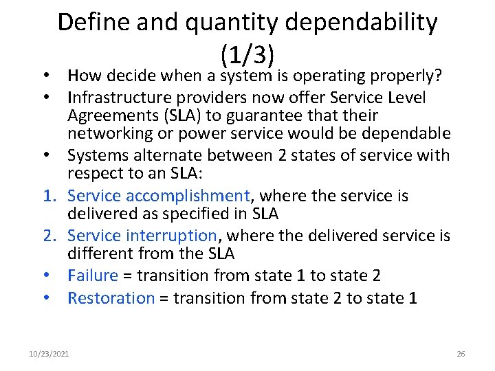 Define and quantity dependability (1/3) • How decide when a system is operating properly?