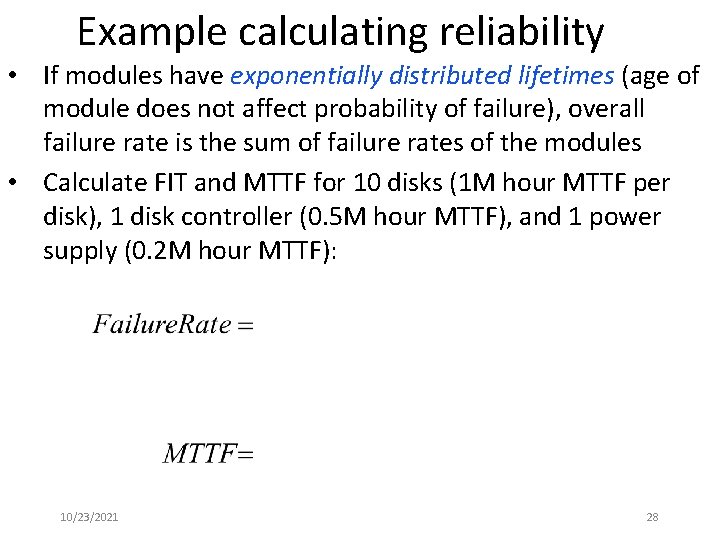 Example calculating reliability • If modules have exponentially distributed lifetimes (age of module does