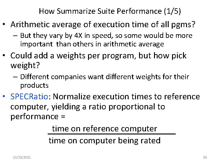 How Summarize Suite Performance (1/5) • Arithmetic average of execution time of all pgms?