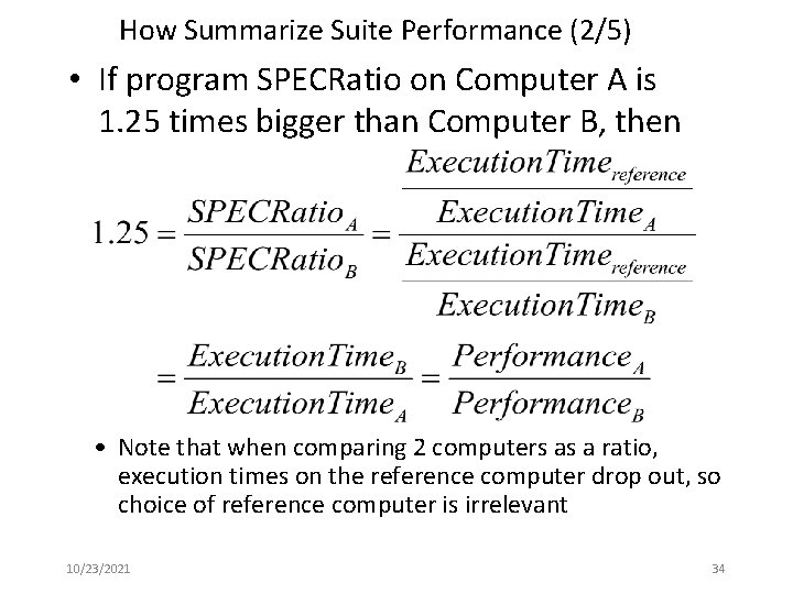 How Summarize Suite Performance (2/5) • If program SPECRatio on Computer A is 1.