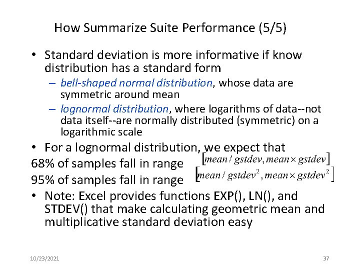 How Summarize Suite Performance (5/5) • Standard deviation is more informative if know distribution