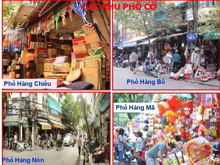 CÁC KHU PHỐ CỔ Phố Hàng Chiếu Phố Hàng Bồ Phố Hàng Mã Phố