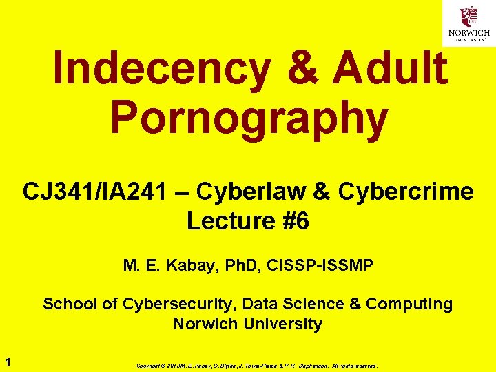 Indecency & Adult Pornography CJ 341/IA 241 – Cyberlaw & Cybercrime Lecture #6 M.