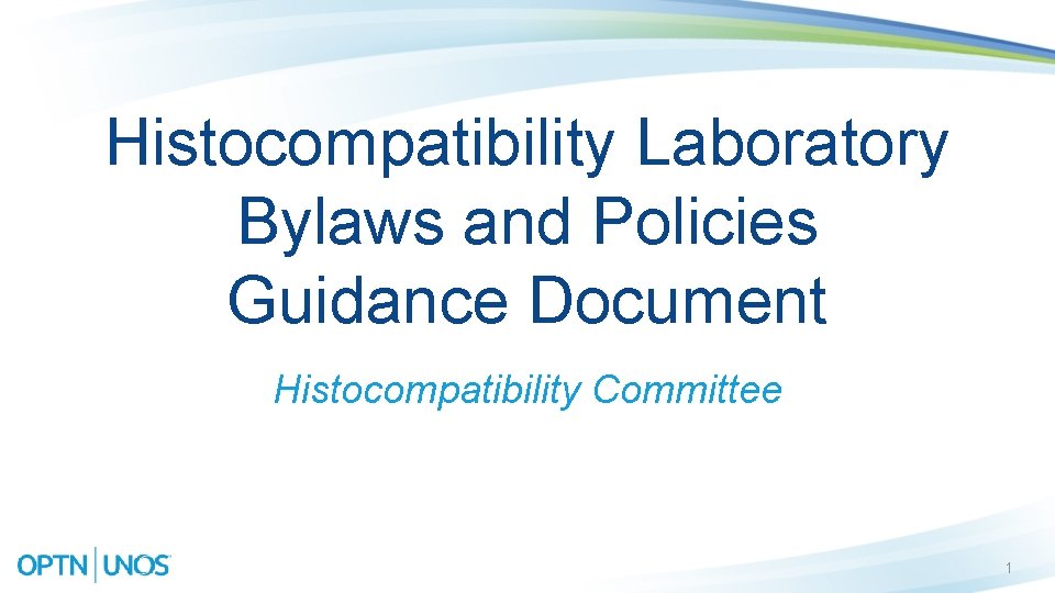 Histocompatibility Laboratory Bylaws and Policies Guidance Document Histocompatibility Committee 1 