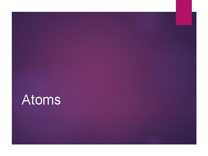 Atoms 