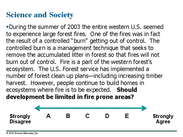 Science and Society §During the summer of 2003 the entire western U. S. seemed