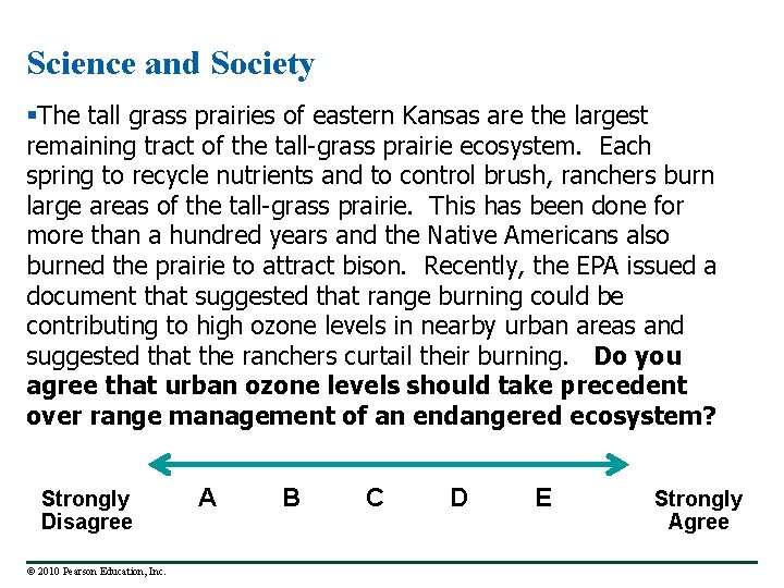 Science and Society §The tall grass prairies of eastern Kansas are the largest remaining