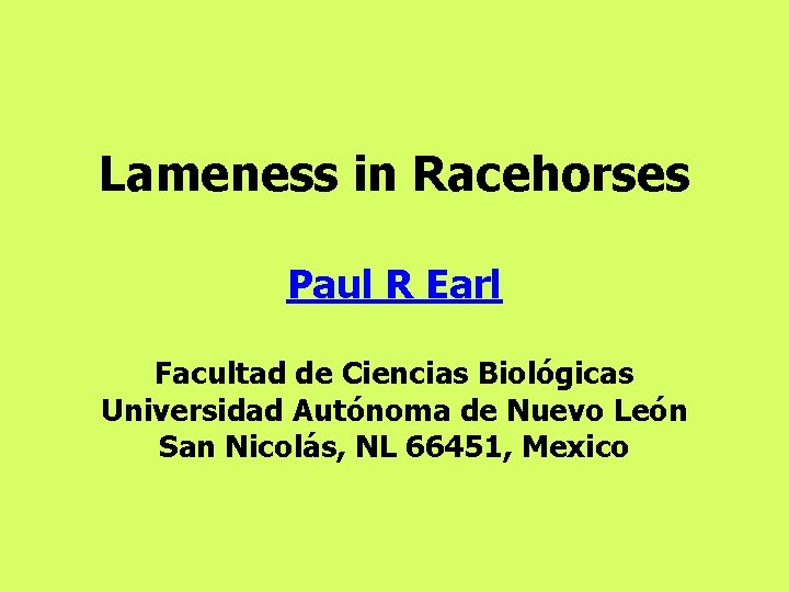 Lameness in Racehorses Paul R Earl Facultad de Ciencias Biológicas Universidad Autónoma de Nuevo