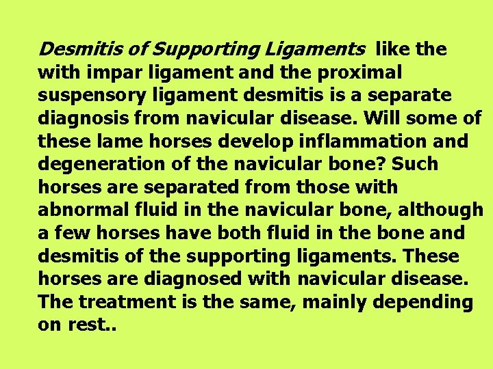 Desmitis of Supporting Ligaments like the with impar ligament and the proximal suspensory ligament