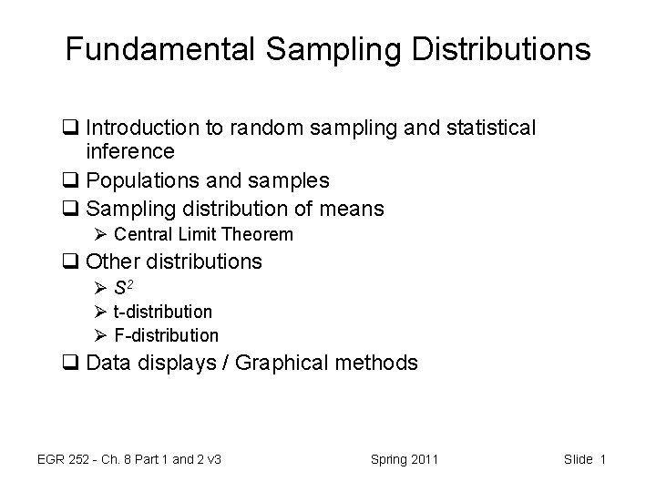 Fundamental Sampling Distributions q Introduction to random sampling and statistical inference q Populations and