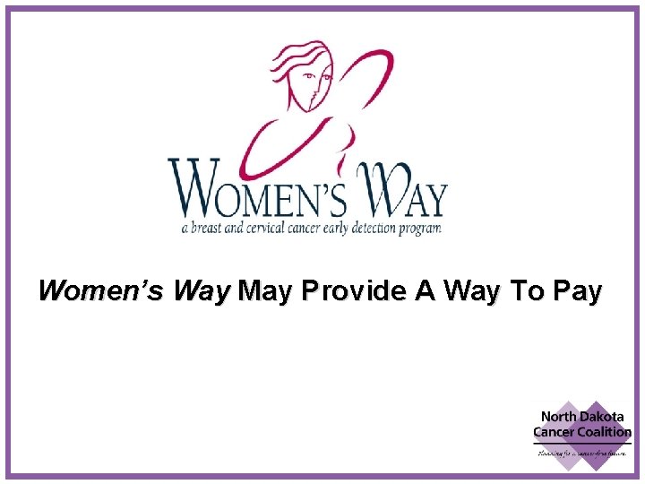 Women’s Way May Provide A Way To Pay 