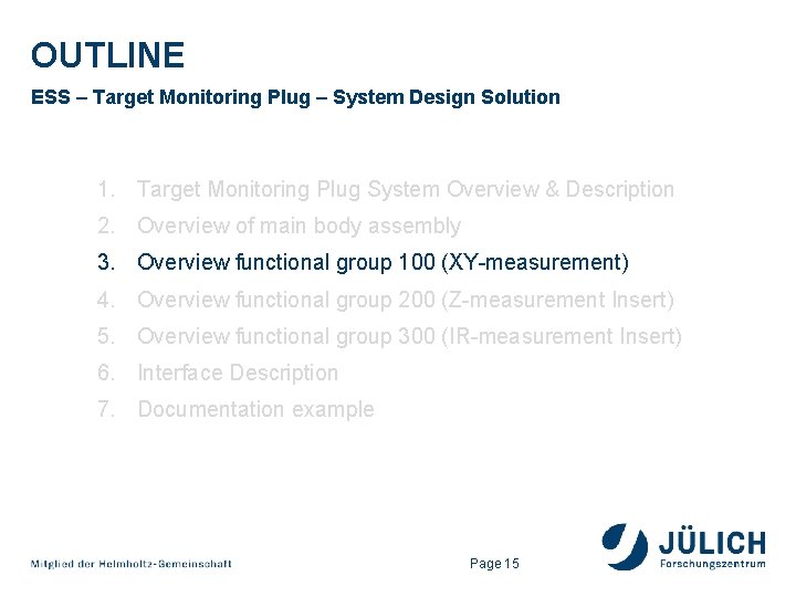 OUTLINE ESS – Target Monitoring Plug – System Design Solution 1. Target Monitoring Plug OUTLINE ESS – Target Monitoring Plug – System Design Solution 1. Target Monitoring Plug