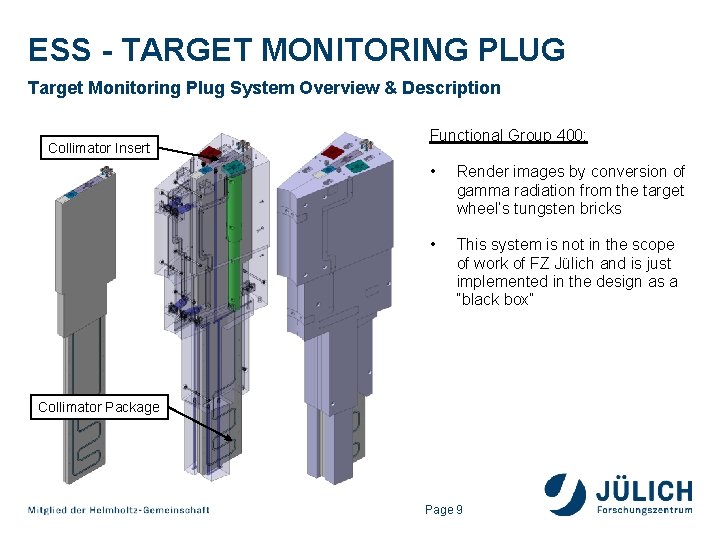 ESS - TARGET MONITORING PLUG Target Monitoring Plug System Overview & Description Collimator Insert ESS - TARGET MONITORING PLUG Target Monitoring Plug System Overview & Description Collimator Insert
