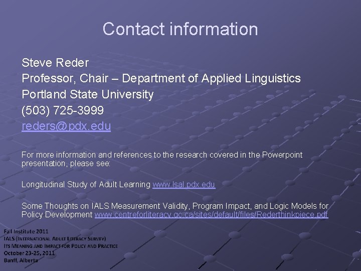 Contact information Steve Reder Professor, Chair – Department of Applied Linguistics Portland State University