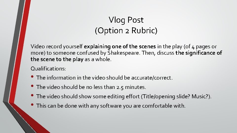 Vlog Post (Option 2 Rubric) Video record yourself explaining one of the scenes in