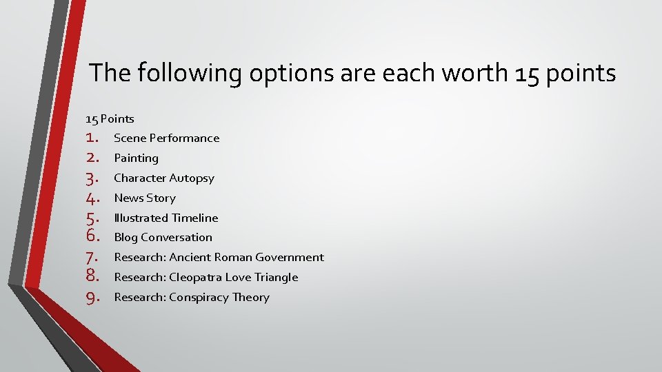 The following options are each worth 15 points 15 Points 1. 2. 3. 4.