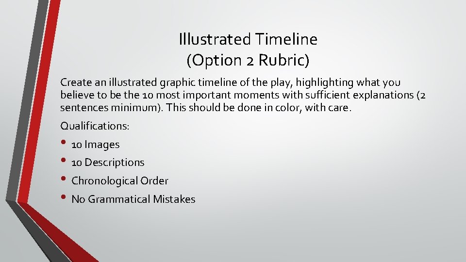 Illustrated Timeline (Option 2 Rubric) Create an illustrated graphic timeline of the play, highlighting