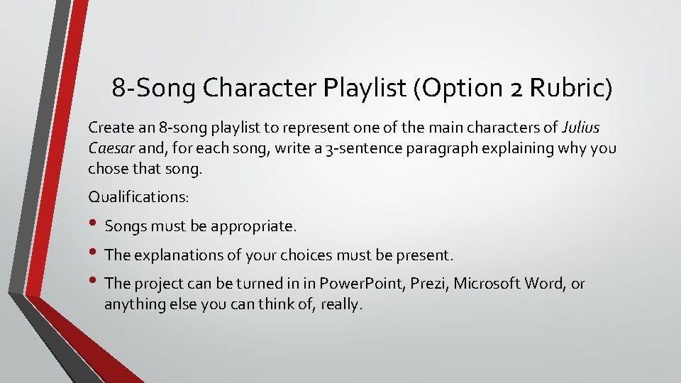 8 -Song Character Playlist (Option 2 Rubric) Create an 8 -song playlist to represent