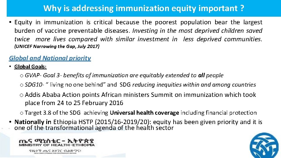 Why is addressing immunization equity important ? • Equity in immunization is critical because